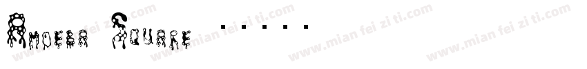Amoeba Square字体转换